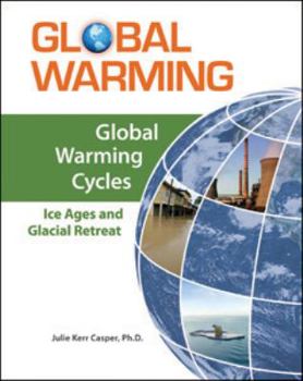 Hardcover Global Warming Cycles: Ice Ages and Glacial Retreat Book