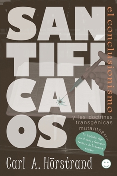 Paperback Santifícanos: El conclusionismo y las doctrinas transgénicas mutantes [Spanish] Book