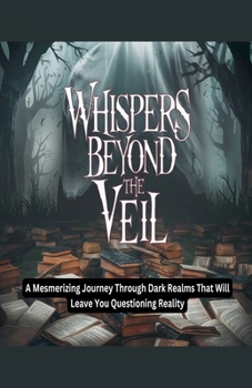 Whispers Beyond the Veil