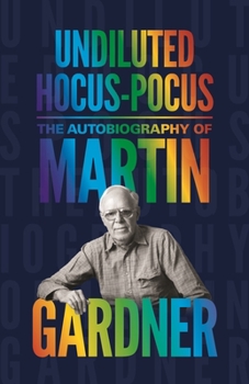 Hardcover Undiluted Hocus-Pocus: The Autobiography of Martin Gardner Book