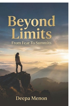 Paperback Beyond Limits - From Fear to Summits Book