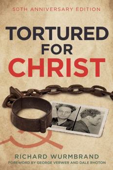 Paperback Tortured for Christ: 50th Anniversary Edition Book
