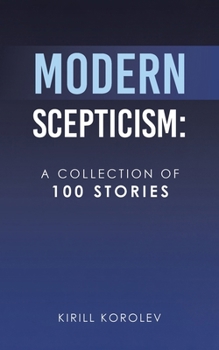 Paperback Modern Scepticism: A Collection of 100 Stories Book