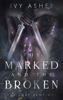 Paperback The Marked and the Broken Book