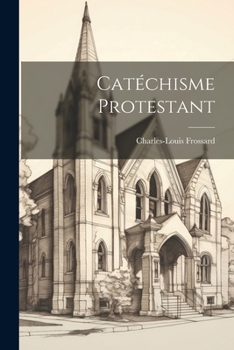Paperback Catéchisme Protestant [French] Book
