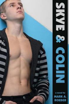Skye & Colin - Book #29 of the Verona Gay Youth Chronicles