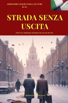 Paperback STRADA SENZA USCITA (Italiano B1 - B2): (Pour les étudiants d'italien de niveau B1-B2) [Italian] Book