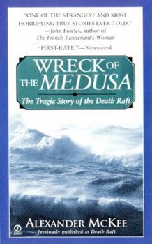 Mass Market Paperback Wreck of the Medusa: The Tragic Story of the Death Raft Book