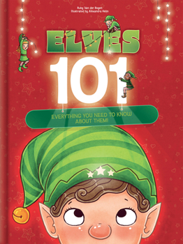 Hardcover Elves 101: Everything You Need to Know about Elves Funny Christmas Picture Book for Kids Ages 5-9: Holiday Gift Idea with Magical Elf Facts & Vibrant Book