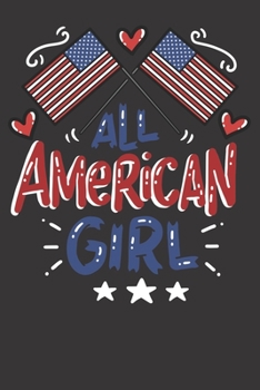 Notebook: All American Girl USA Flag Patriotic Gift Dot Grid 6x9 120 Pages