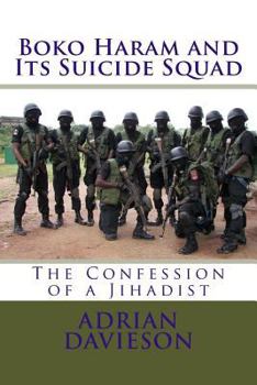Paperback Boko Haram and Its Suicide Squad: The Confession of a Jihadist Book