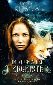 Paperback Im Zeichen der Tiergeister: Erster Sammelband der Fuchsreihe [German] Book
