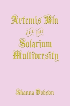 Paperback Artemis Blu and the Solarium Multiversity Book