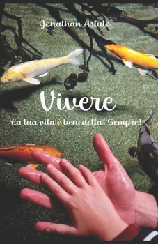 Paperback Vivere: La tua vita è benedetta! Sempre! [Italian] Book