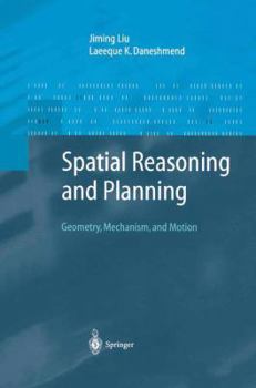 Paperback Spatial Reasoning and Planning: Geometry, Mechanism, and Motion Book