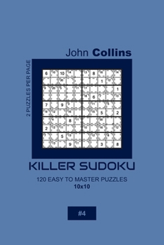 Paperback Killer Sudoku - 120 Easy To Master Puzzles 10x10 - 4 Book