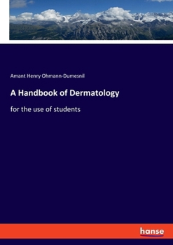 Paperback A Handbook of Dermatology: for the use of students Book