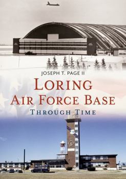 Paperback Loring Air Force Base Through Time Book