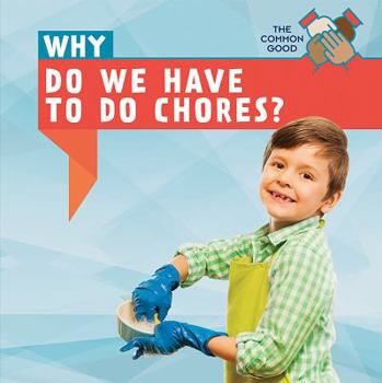 Paperback Why Do We Have to Do Chores? Book