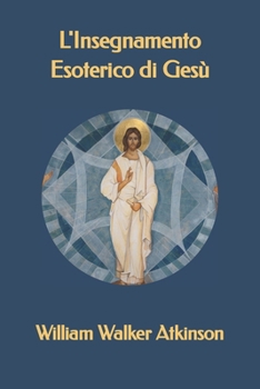 Paperback L'Insegnamento Esoterico di Gesù [Italian] Book