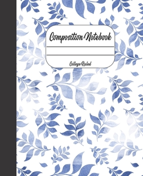 Composition Notebook: 7.5 x 9.25, College Ruled, 110 Pages, Pretty Cover Notebook for Girls Teens Women
