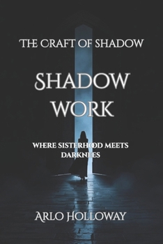 Paperback Shadow Work: Exploring the Hidden Self & Reclaiming Personal Power Book