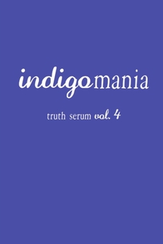 Paperback Indigomania Truth Serum Vol. 4 Book