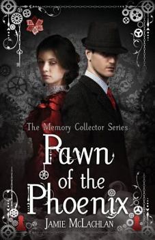 Pawn of the Phoenix - Book #2 of the Memory Collector