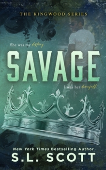 Savage - Book #1 of the Kingwood