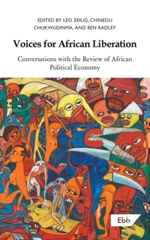 Paperback Voices for African Liberation: Conversations with the Review of African Political Economy Book