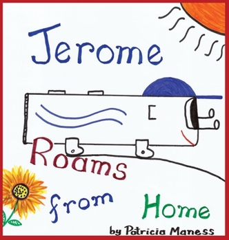 Hardcover Jerome Roams from Home / Jerome Roams Back Home Book