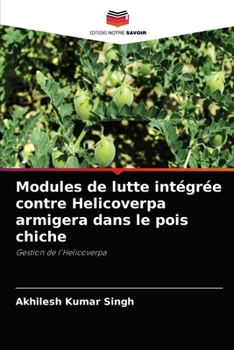 Paperback Modules de lutte intégrée contre Helicoverpa armigera dans le pois chiche [French] Book