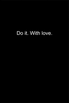 Paperback Do it. With love.: Journal or Notebook (6x9 inches) with 120 doted pages. Book