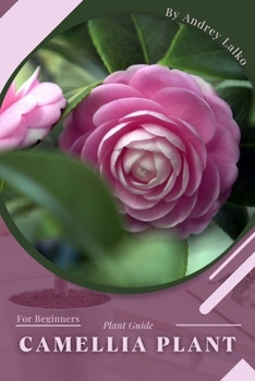 Paperback Camellia Plant: Prodigy Petal, Plant Guide Book