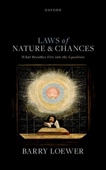 Hardcover Laws of Nature and Chances: What Breathes Fire Into the Equations Book