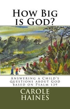 Paperback How Big is God?: Answering a Child's questions about God Book