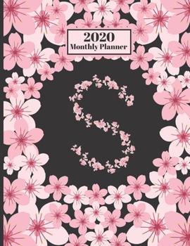 Paperback 2020 Monthly Planner: Personalized Monogram Initial S Letter S Appointment Calendar Organizer And Journal For Writing Cherry Blossoms Design Book