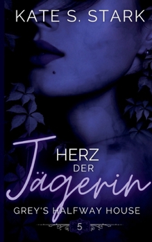 Paperback Herz der Jägerin: Ein paranormaler Liebesroman (Enemies to Lovers) [German] Book