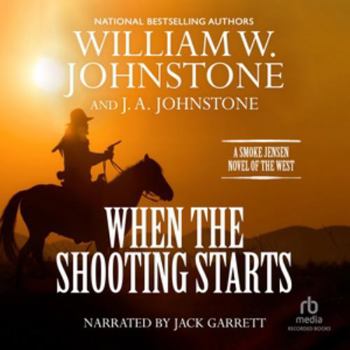 Audio CD When the Shooting Starts: Library Edition (Smoke Jensen Novels, 4) Book