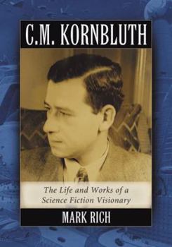 Paperback C.M. Kornbluth: The Life and Works of a Science Fiction Visionary Book