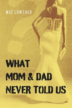 Paperback What Mom & Dad Never Told Us Book