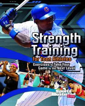Paperback Strength Training for Teen Athletes: Exercises to Take Your Game to the Next Level Book