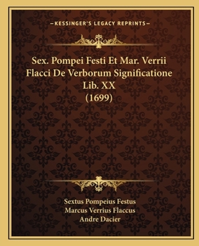 Paperback Sex. Pompei Festi Et Mar. Verrii Flacci De Verborum Significatione Lib. XX (1699) [Latin] Book
