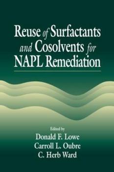 Hardcover Reuse of Surfactants and Cosolvents for Napl Remediation Book