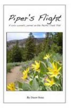 Paperback Piper's Flight: A solo woman's journal on the Pacific Crest Trail Book