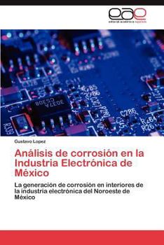 Paperback Análisis de corrosión en la Industria Electrónica de México [Spanish] Book