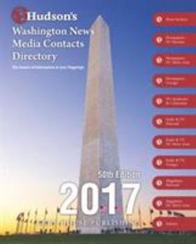 Paperback Hudson's Washington News Media Contacts Directory, 2017: Print Purchase Includes 1 Year Free Online Access Book