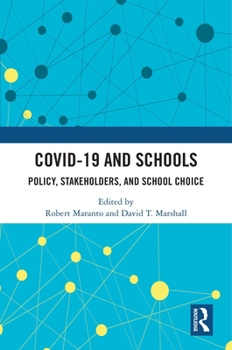Hardcover COVID-19 and Schools: Policy, Stakeholders, and School Choice Book