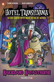 Hotel Transylvania Graphic Novel Vol. 1: Kakieland Katastrophe - Book #1 of the Hotel Transylvania Graphic Novel
