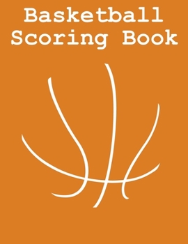 Paperback Basketball Scoring Book: Basic Scorebook for Youth Basketball Book
